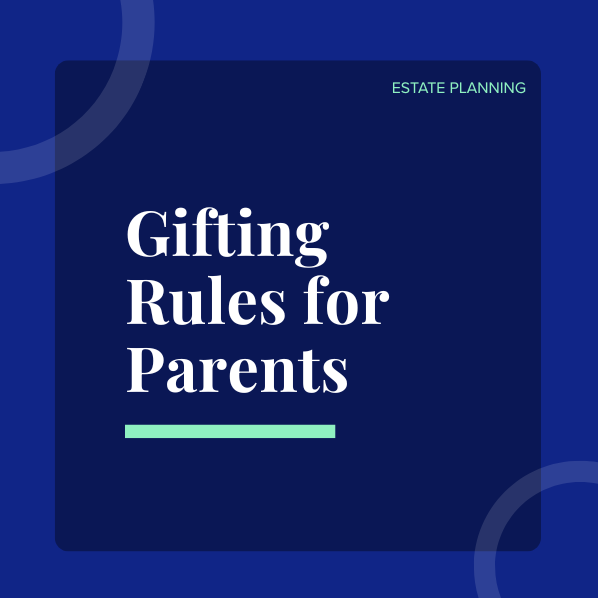 Guide to Gifting Rules for Parents