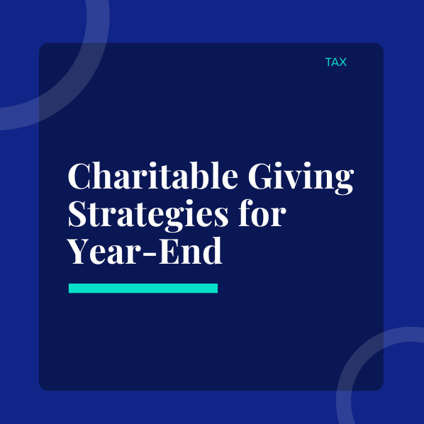 9 Charitable Giving Strategies for Year-End