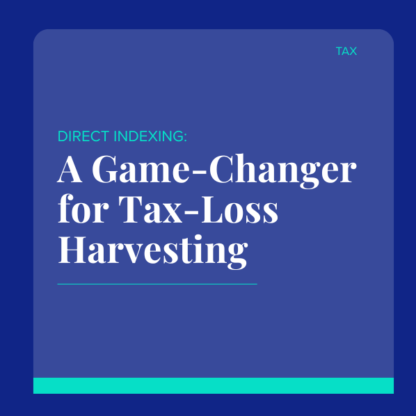 Direct Indexing: A Game-Changer for Tax-Loss Harvesting