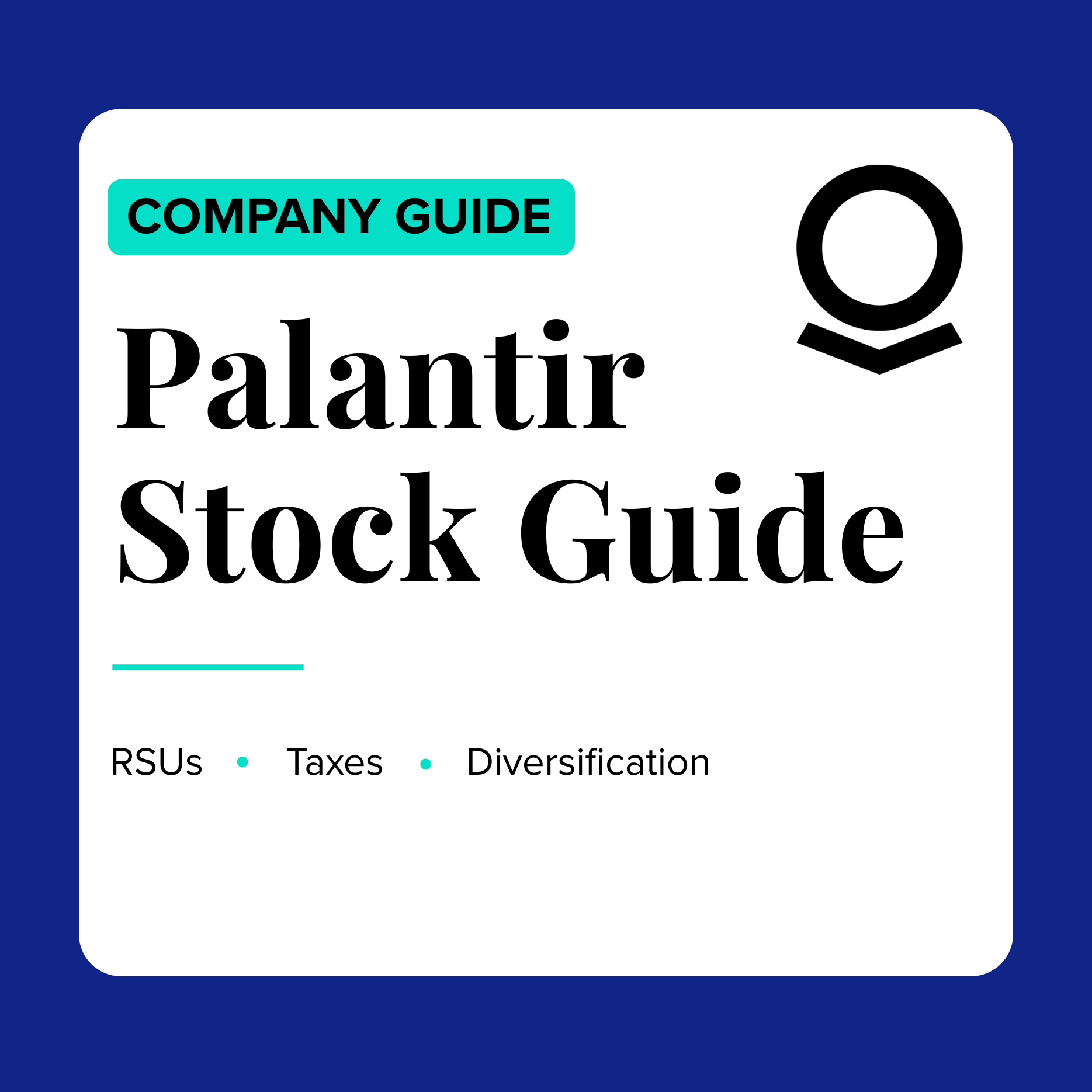 Palantir Stock Guide: How to Think About Your Palantir RSUs and Stock Strategy
