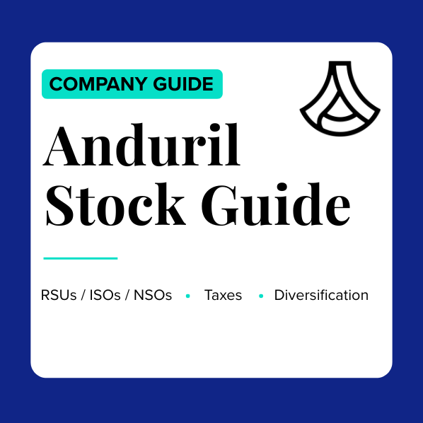 Anduril Stock Guide: How to Think About Your Anduril Equity Compensation and Stock Strategy