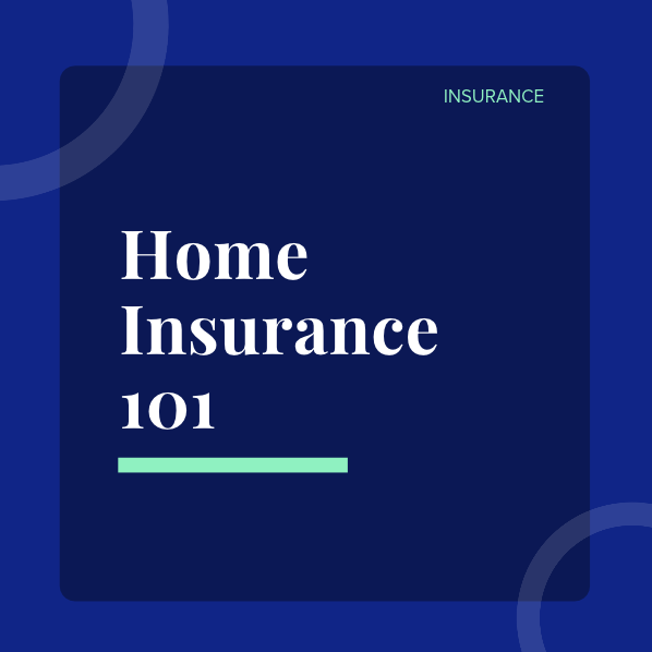 Home Insurance 101