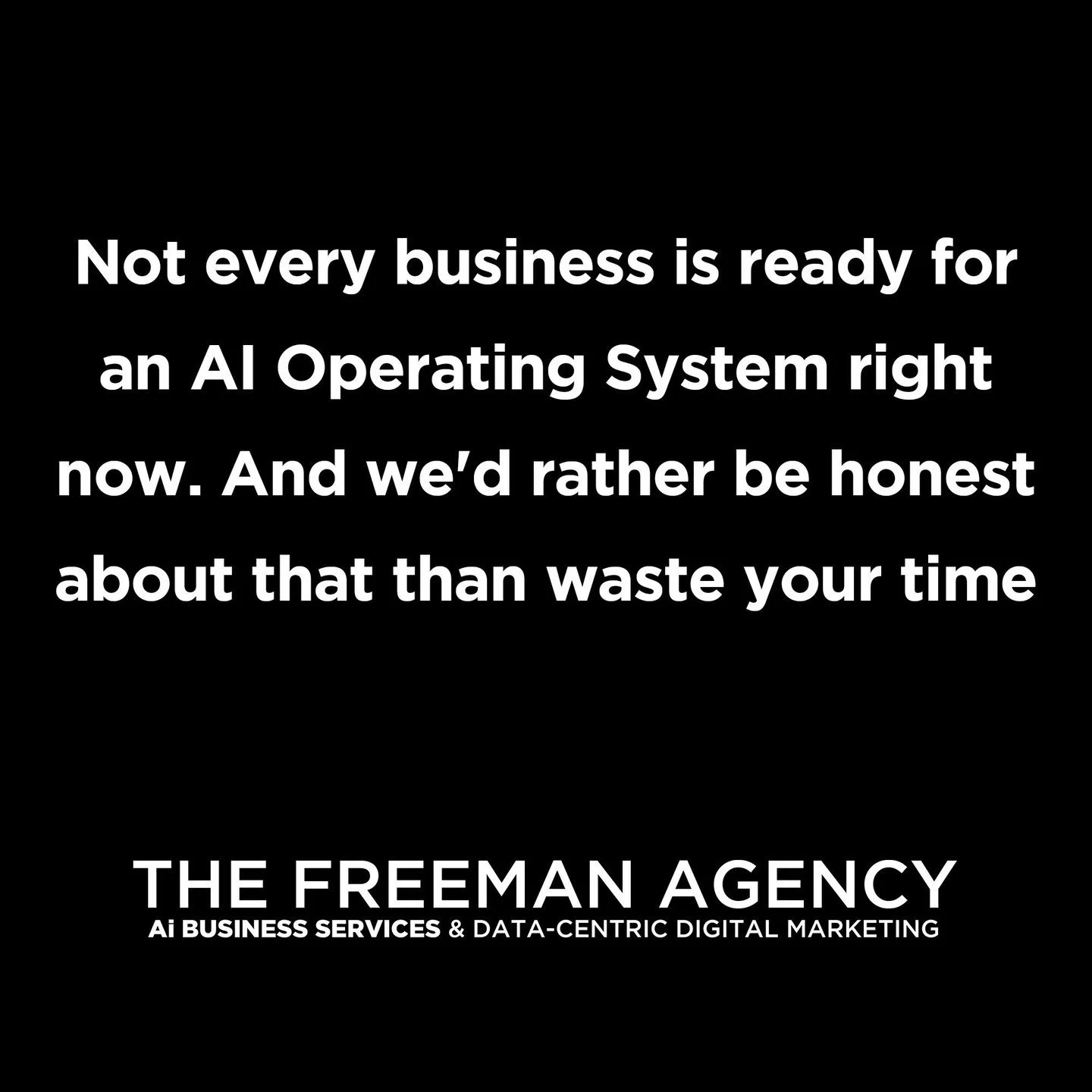 Not every business is ready for an AI Operating System. Here's how to tell:

**You probably are if:**
&rarr; You feel like the bottleneck in your own business
&rarr; You can describe what's slowing you down in plain English
&rarr; You want to grow, n