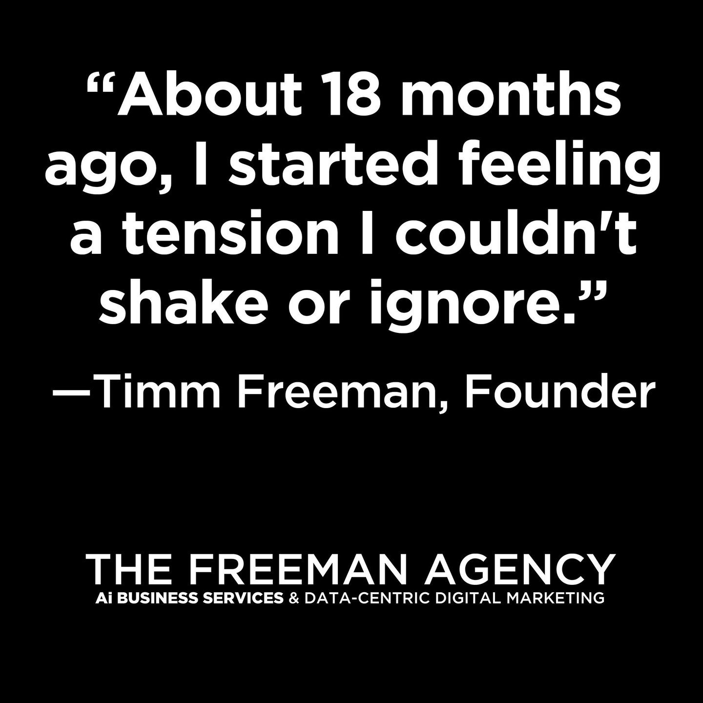 15 years running The Freeman Agency.

18 months ago I felt a tension I couldn't shake. AI was reshaping everything we'd built our expertise around. And I had a choice.

I'm not a technical person. Never have been. I'm the business guy.

But I started