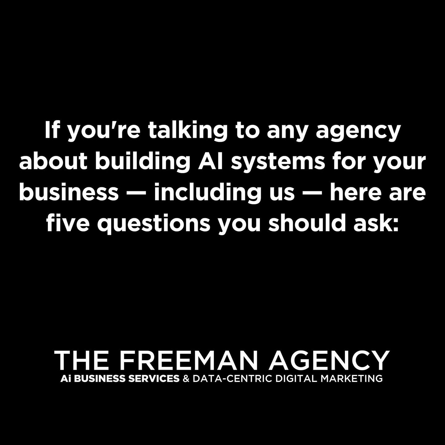 Talking to any AI agency? Ask these 5 questions first:

**1.** "Have you built this for your own business?" &mdash; If not, walk away.

**2.** "What does the first 30 days look like?" &mdash; Vague answers = vague execution.

**3.