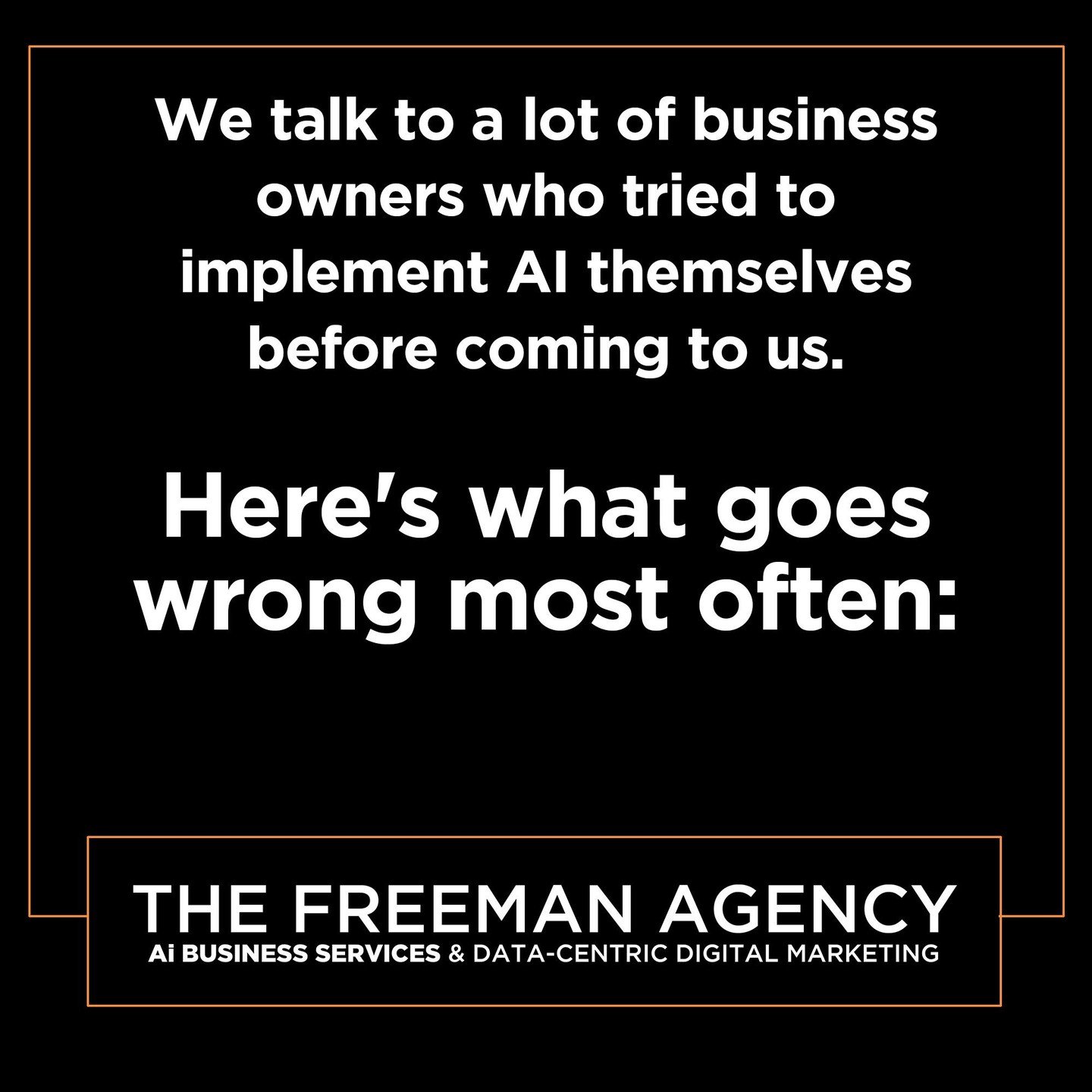Most businesses that try to implement AI on their own make the same mistakes:

**1.** Start with the tool, not the problem &mdash; wrong order.
**2.** Automate a broken process &mdash; scales the problem, not the solution.
**3.** Build in isolation &