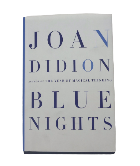 Blue Nights by Joan Didion 