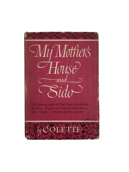 My Mother's House and Sido by Colette