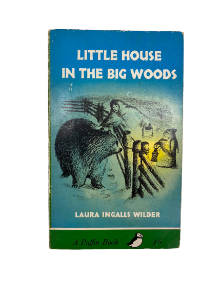 Little House in the Big Woods by Laura Ingalls Wilder