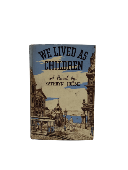 We Lived As Children by Kathryn Hulme
