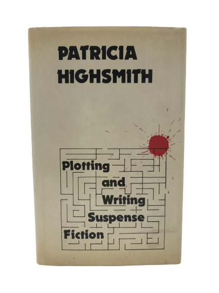 Plotting and Writing Suspense Fiction by Patricia Highsmith