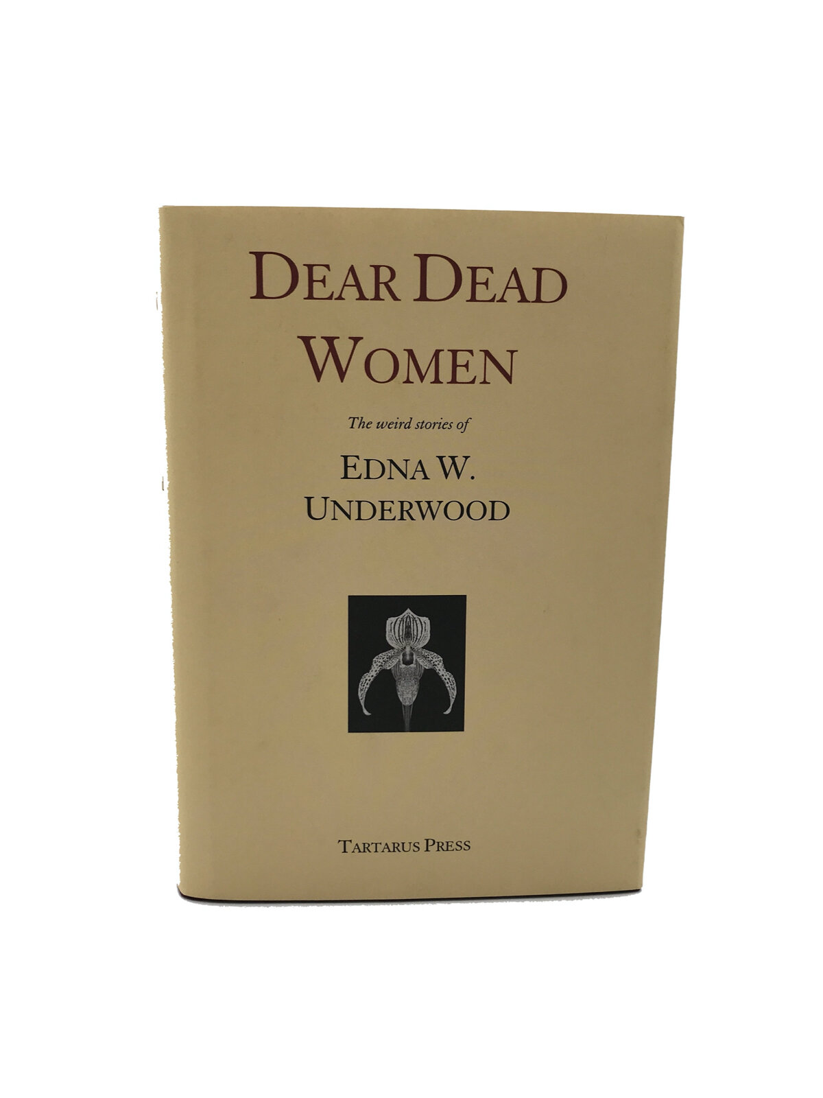 Dear Dead Women: The Weird Stories of Edna W. Underwood