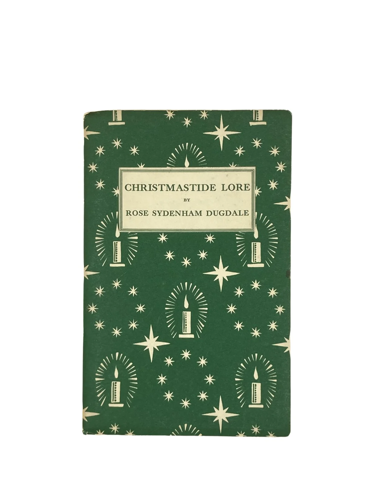Christmastide Lore by Rose Sydenham Dugdale