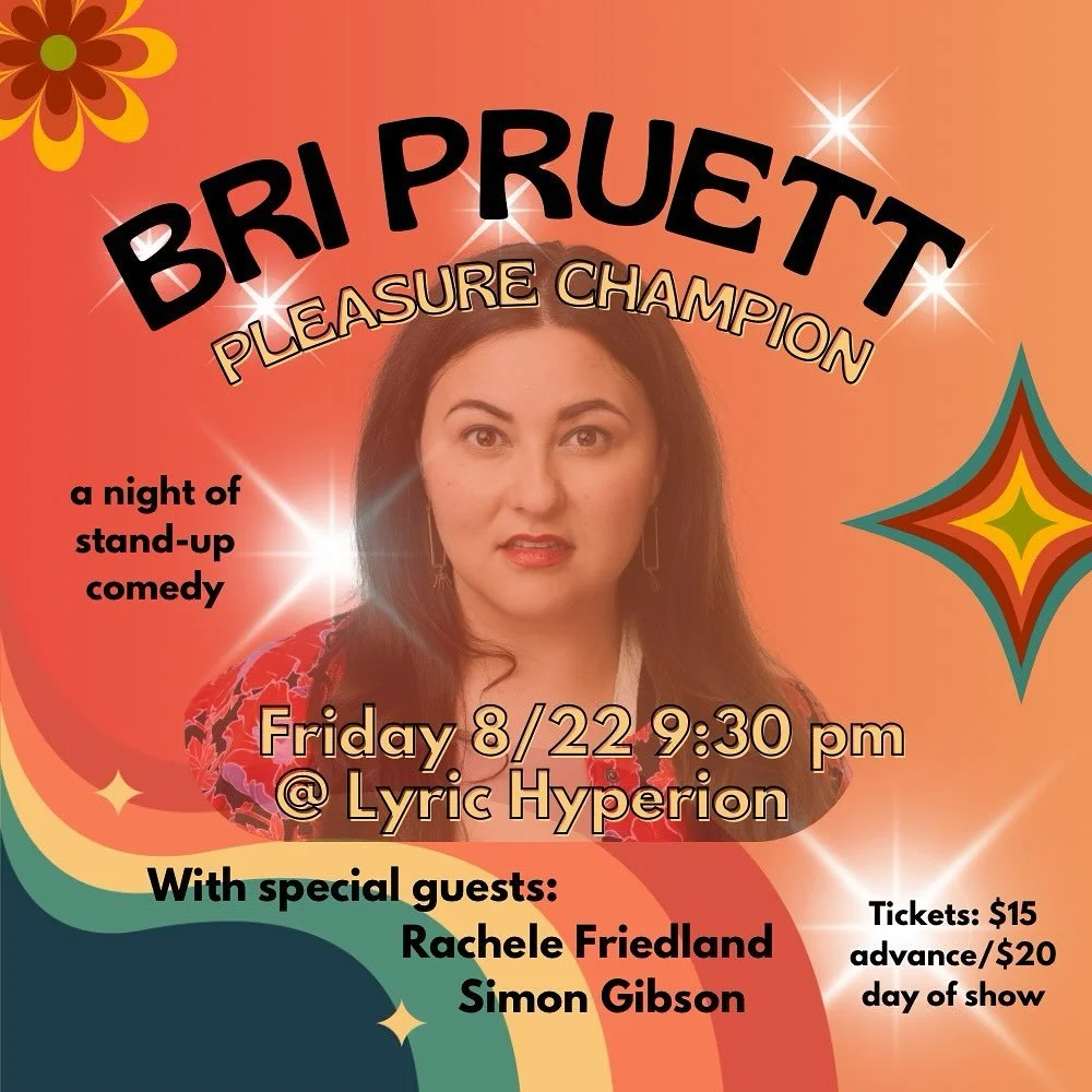 friday 8/22 @bripruett headlines @lyrichyperion with opening comedians @rachelefriedland and @simongibsonisfunny 

come watch a long set about enjoying yourself: hook-ups, boy bands, hedonism and good vibes.

tickets $15 advance/$20 day of

flyer des