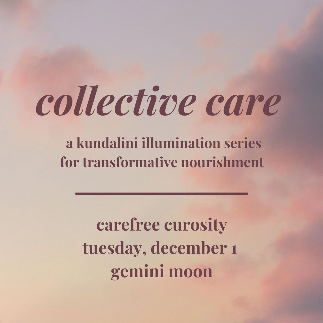 Collective Care | Carefree Curiosity