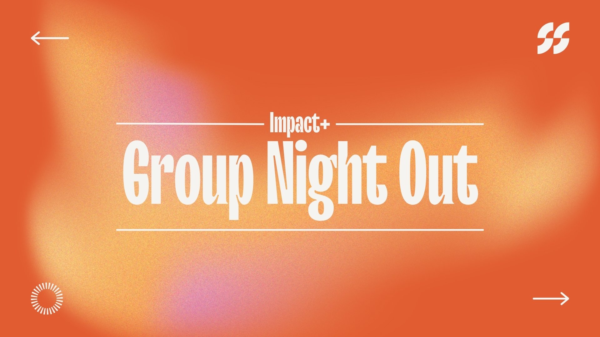 IMPACT+ Group Night Out