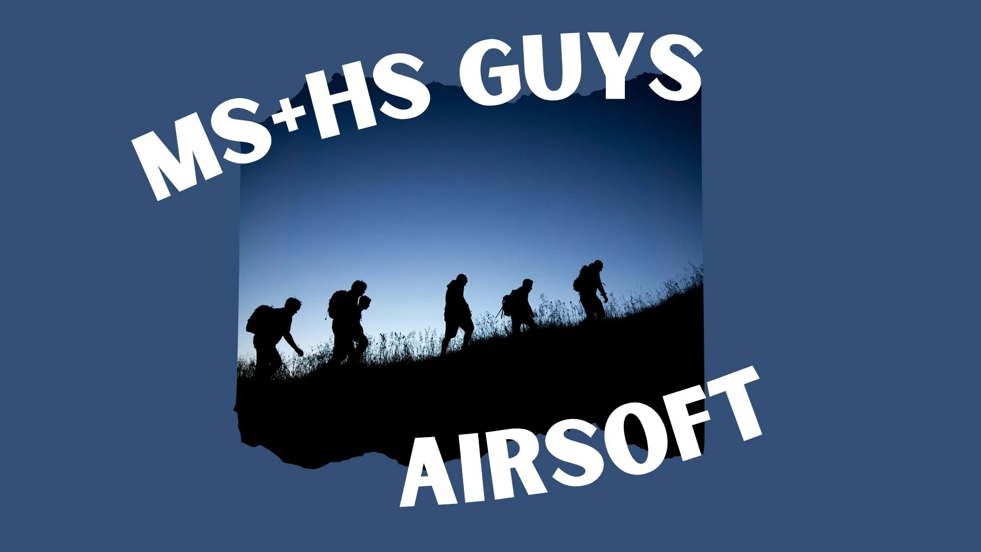 MS + HS Guys Airsoft