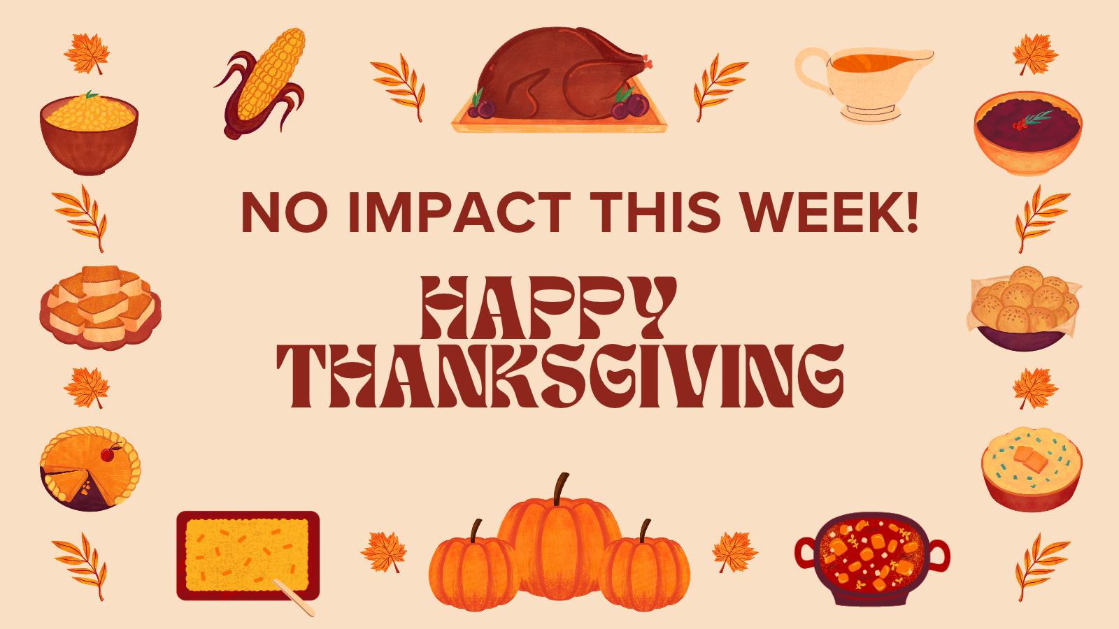 No Impact - Thanksgiving Break!