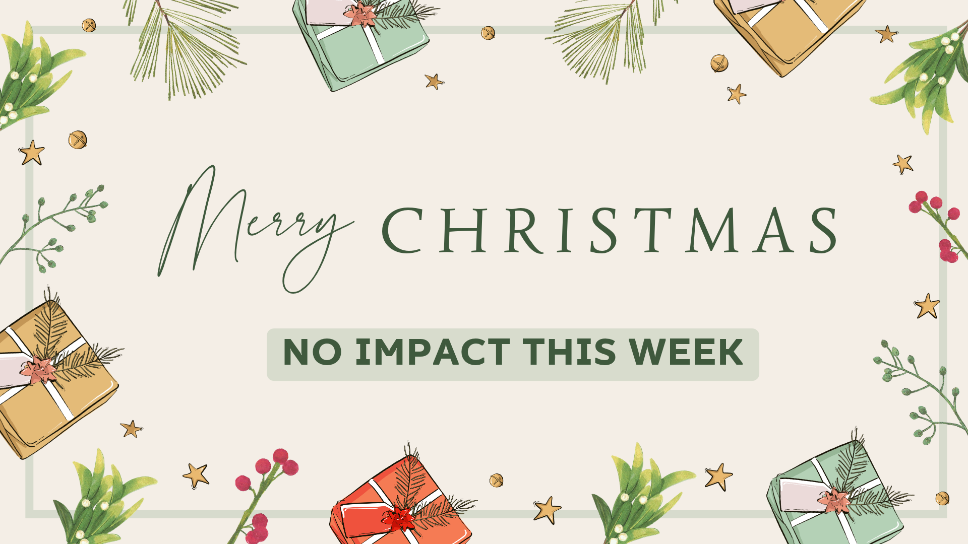 NO IMPACT - Christmas Break!