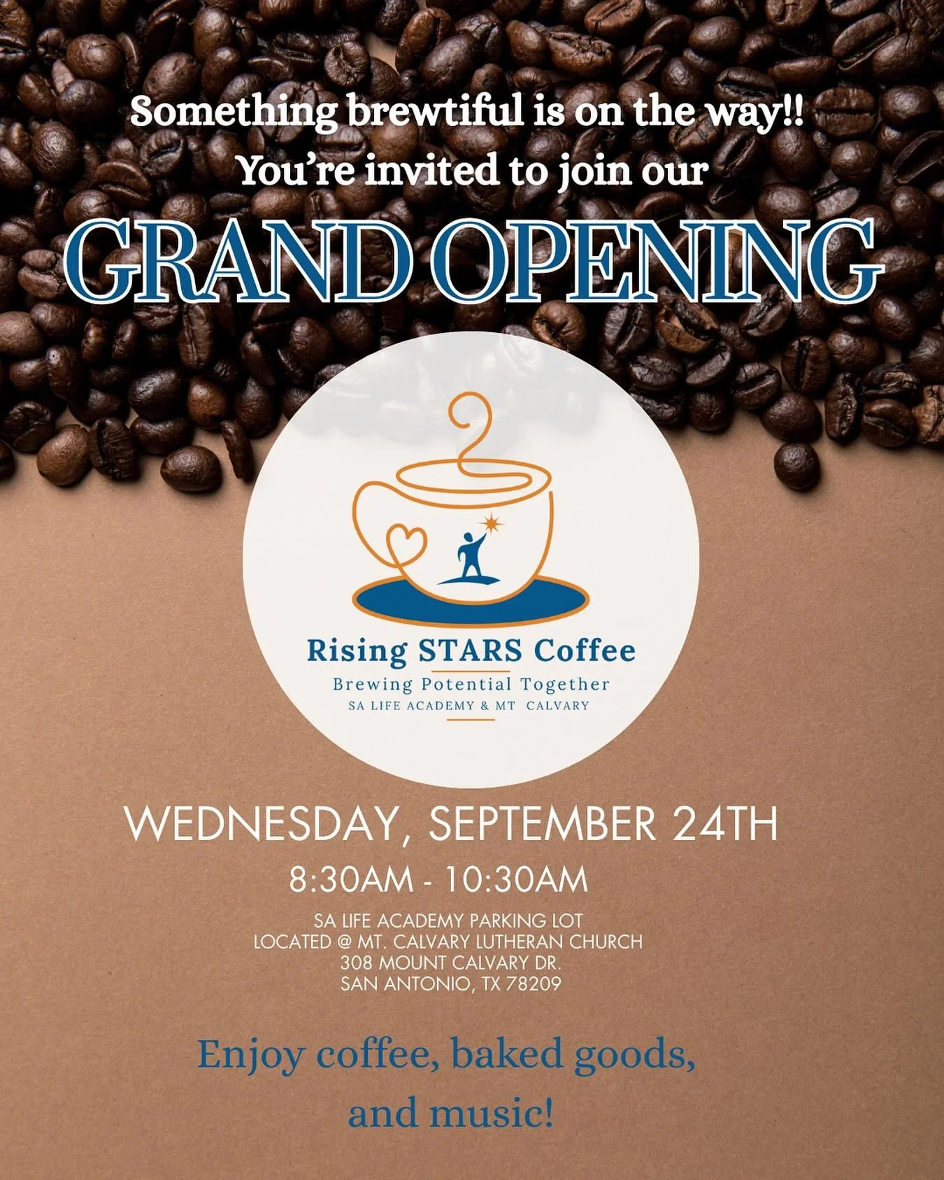 ✨ Something brewtiful is happening! ✨☕

Join us for the Grand Opening of Rising STARS Coffee Truck! 

📅 Wednesday, September 24th
⏰ 8:30AM &ndash; 10:30AM
📍 SA Life Academy Parking Lot @ Mt. Calvary Lutheran Church

We&rsquo;re so excited to kick o