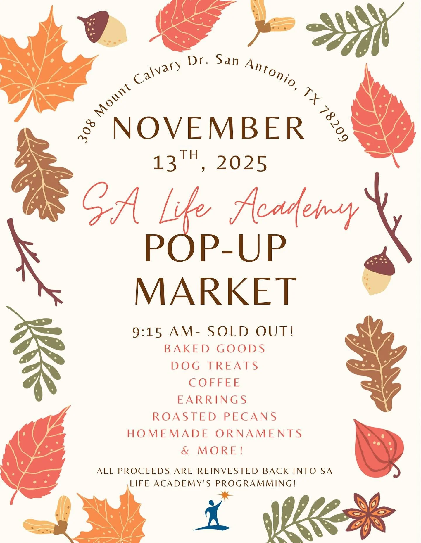 🍂 Mark your calendars! 🍁

Join us for the SA Life Academy Pop-Up Market on November 13th, 2025 at 308 Mount Calvary Dr! 

Shop handmade goods like baked treats, roasted pecans, coffee, earrings, ornaments, and more! 
All made with love by our incre