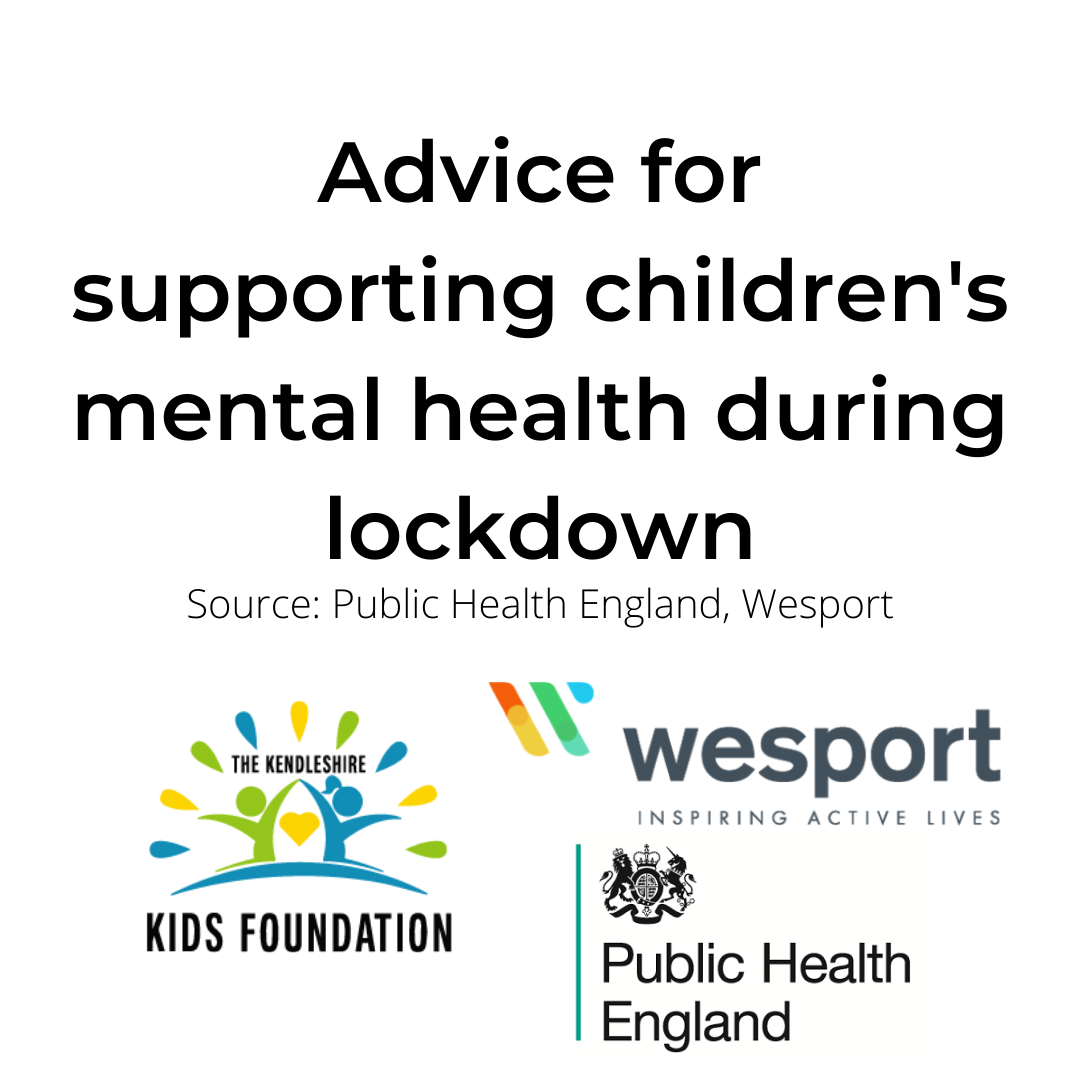 The Kendleshire Kids Foundation is pleased to pass on some valuable supporting information about mental and physical health during lockdown from WESPORT and Public Health England