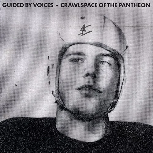 GUIDED BY VOICES - Crawlspace of the Pantheon [2026, LP, GBV inc]