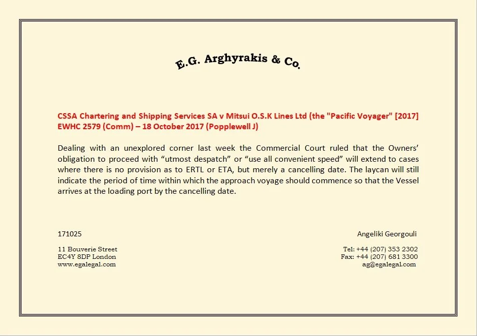 “Dealing with an unexplored corner last week the Commercial Court ruled that the Owners' obligation to proceed with "utmost despatch" or "use all convenient speed" will extend to cases where there is no provision as to ERTL or ETA, but merely a canc…