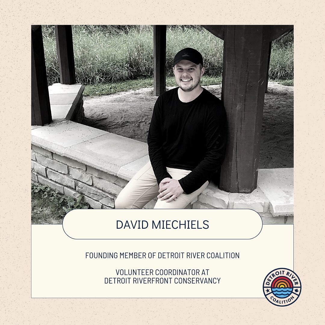 Meet David, Detroit River Coalition Founding Member + Volunteer Coordinator at @detroitriverfront! 🌎

David has contributed to a number of environmentally-focused initiatives, such as community cleanups, corporate cleanups, and sustainable waste-man