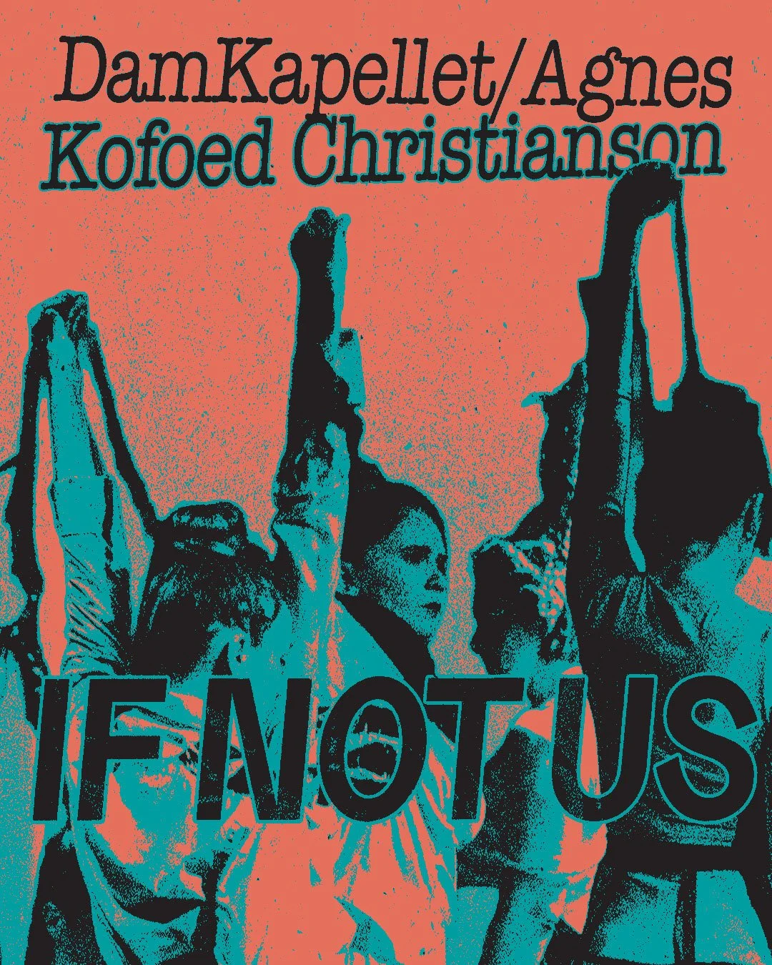 DamKapellet-Agnes-Kofoed-Christianson-If-not-us.jpg