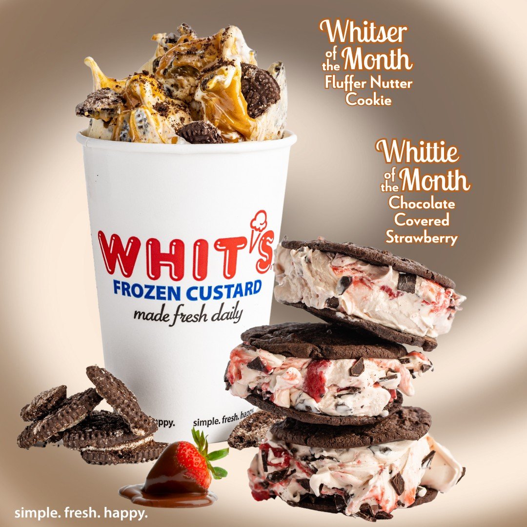 It's not the weekend without Whit's, and our Whitser and Whittie of the Month is a perfect way to start the weekend. Whitser of the Month, Fluffer Nutter Cookie: Vanilla Custard with Peanut Butter, Marshmallow, and Cookies 'n' Cr&eacute;me. Whittie o