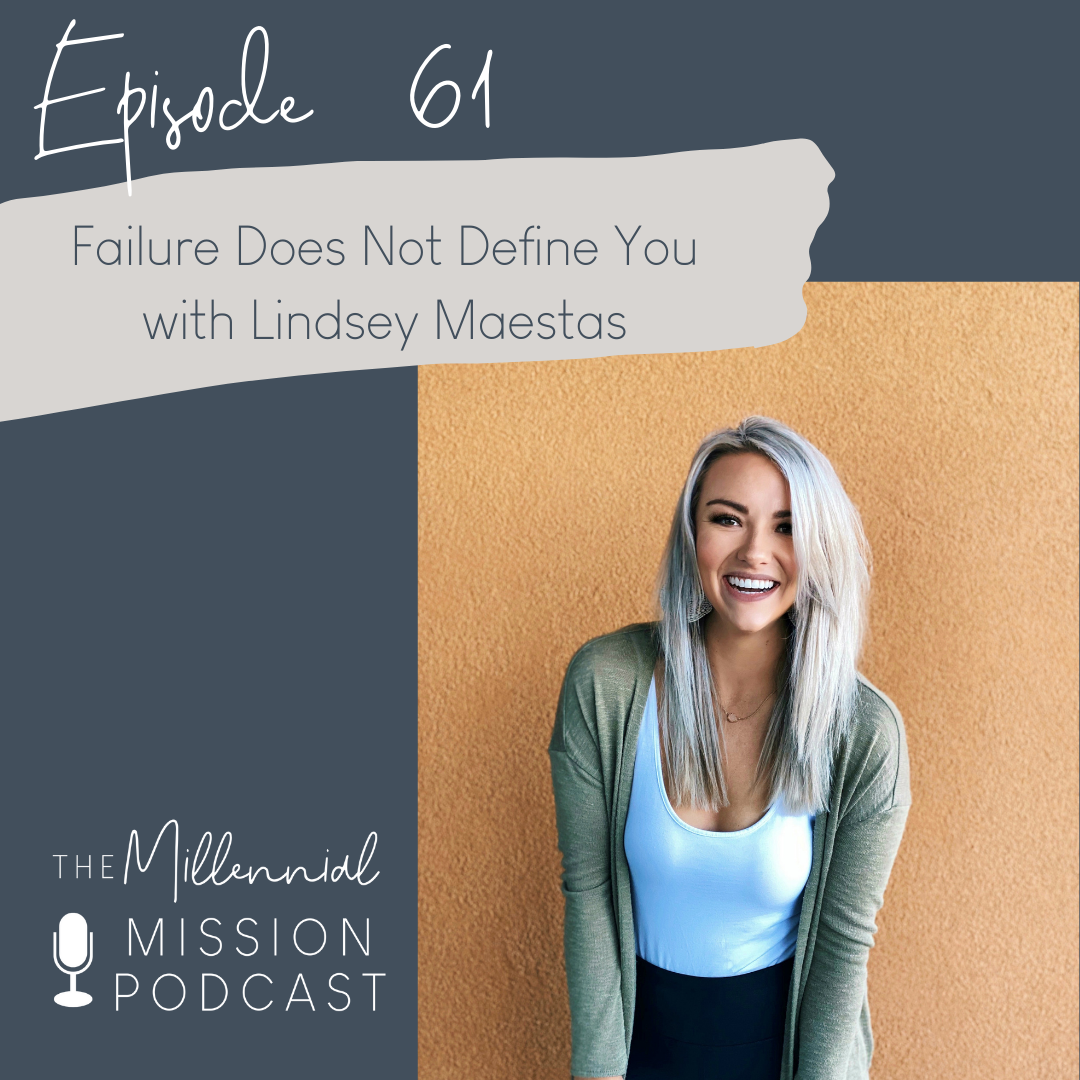 61. Failure Does Not Define You with Lindsey Maestas