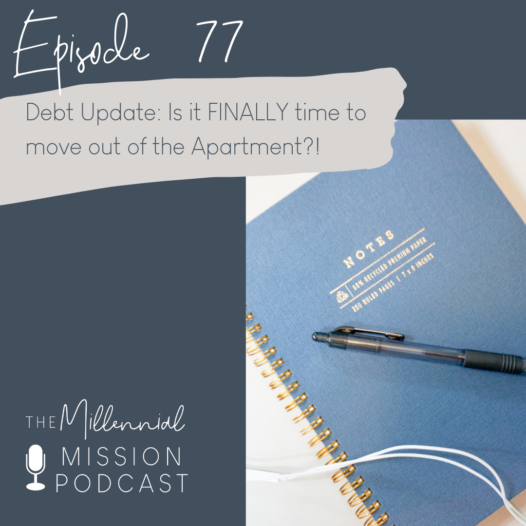 77. Debt Update: Is it FINALLY time to move out of the Apartment?!