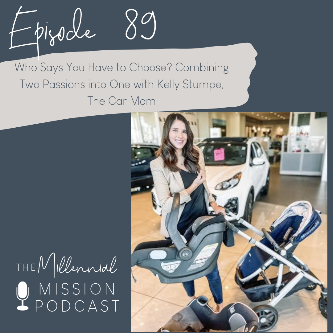 89. Who Says You Have to Choose? Combining Two Passions into One with Kelly Stumpe, The Car Mom