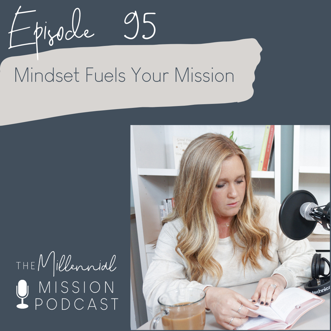 95. Mindset Fuels Your Mission