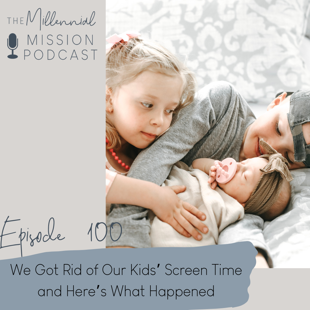 100. We Got Rid of Our Kids’ Screen Time and Here’s What Happened