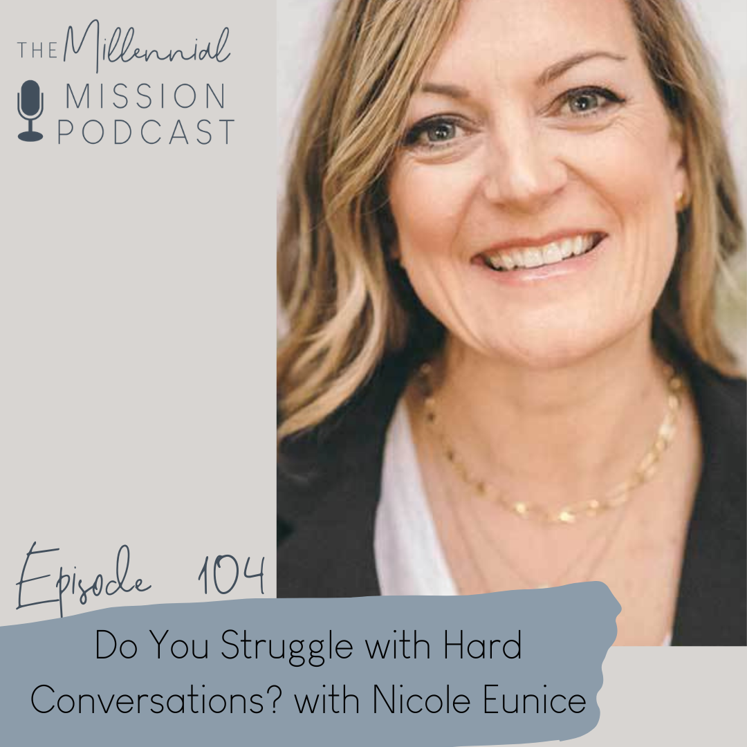 104. Do You Struggle with Hard Conversations? with Nicole Unice