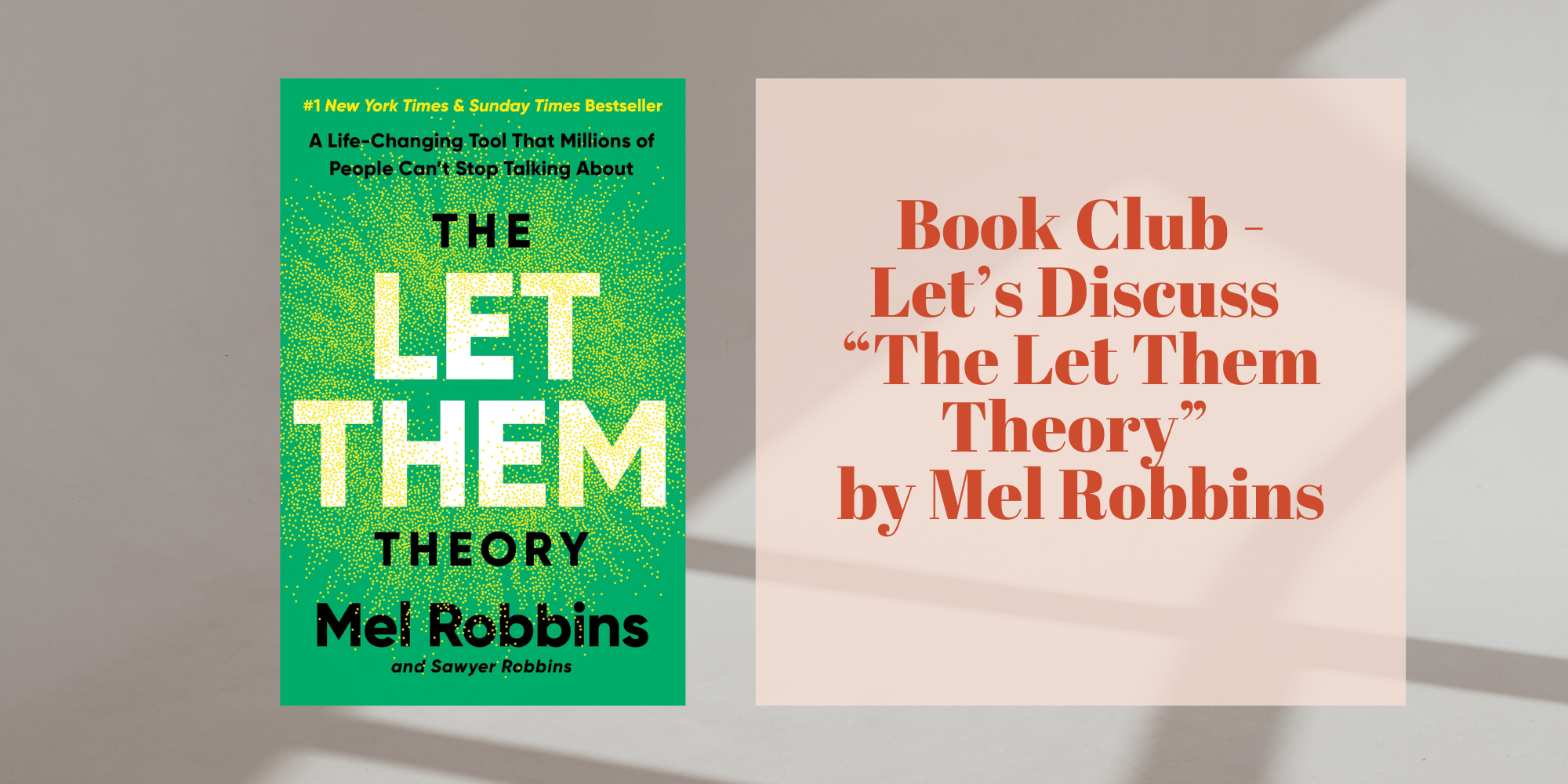 Book Club - Let’s Discuss “The Let Them Theory” by Mel Robbins
