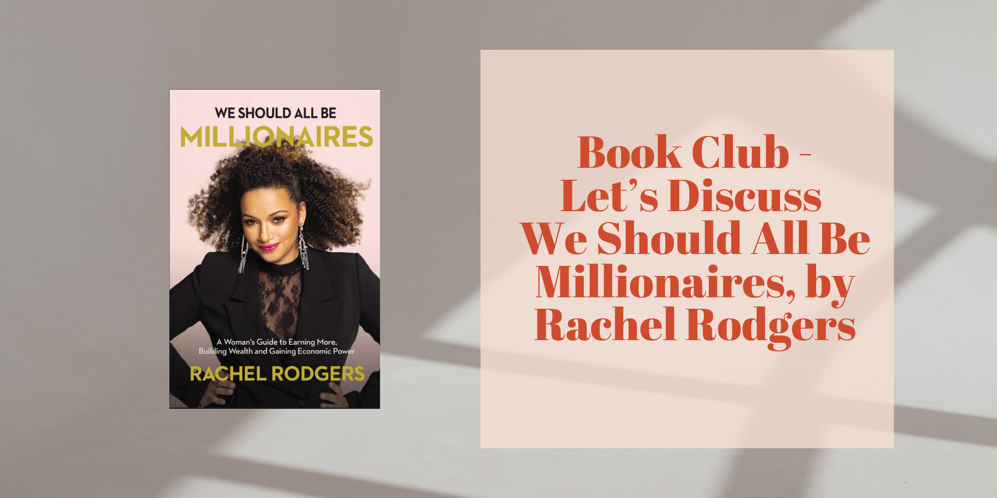 Book Club - We Should All Be Millionaires by Rachel Rodgers