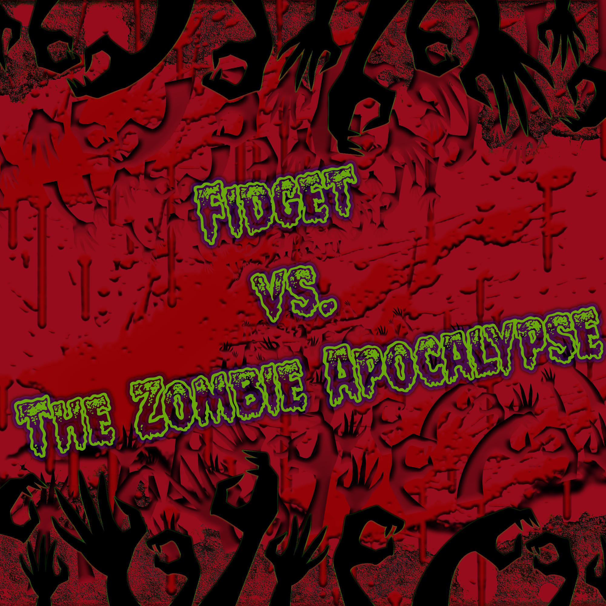 Fidget Vs. The Zombie Apocalypse: Part 1 (2017)