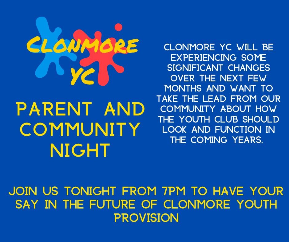 Join us tonight from 7pm to have your say in the future of Clonmore Youth Provision