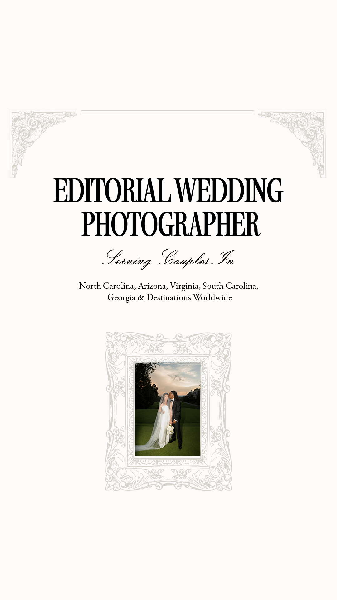 Editorial wedding photographer website section listing service areas: North Carolina, Arizona, Virginia, South Carolina, Georgia