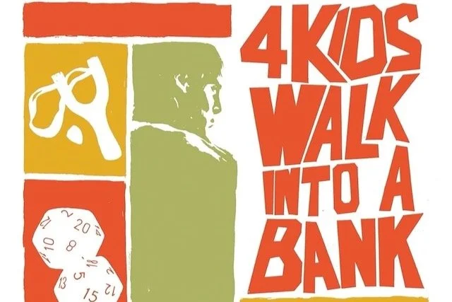 4 Kids Walk Into A Bank