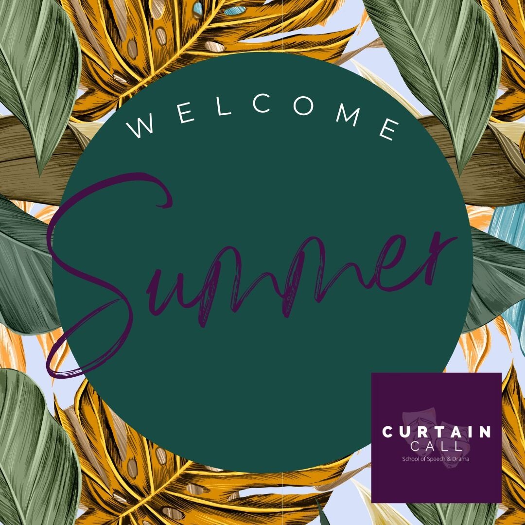 And, that is a wrap for this school year of tuition from Curtain Call! There are no normal weekly lessons until September...see of Theatre Camp's for summer activities 
Wishing you a wonderful summer 

Jo. x 
Curtain Call School of Speech &amp; Drama