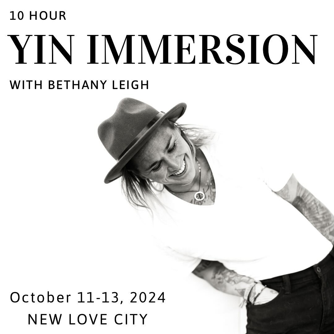 ✨10 Hour Yin Immersion✨
Led by  Bethany Leigh
Friday, October 11-Sunday, October 13, 2024

Deep dive into Yin Yoga with this 10-hour immersion with Bethany Leigh. This training is appropriate for all levels and all experiences, no matter how many tim