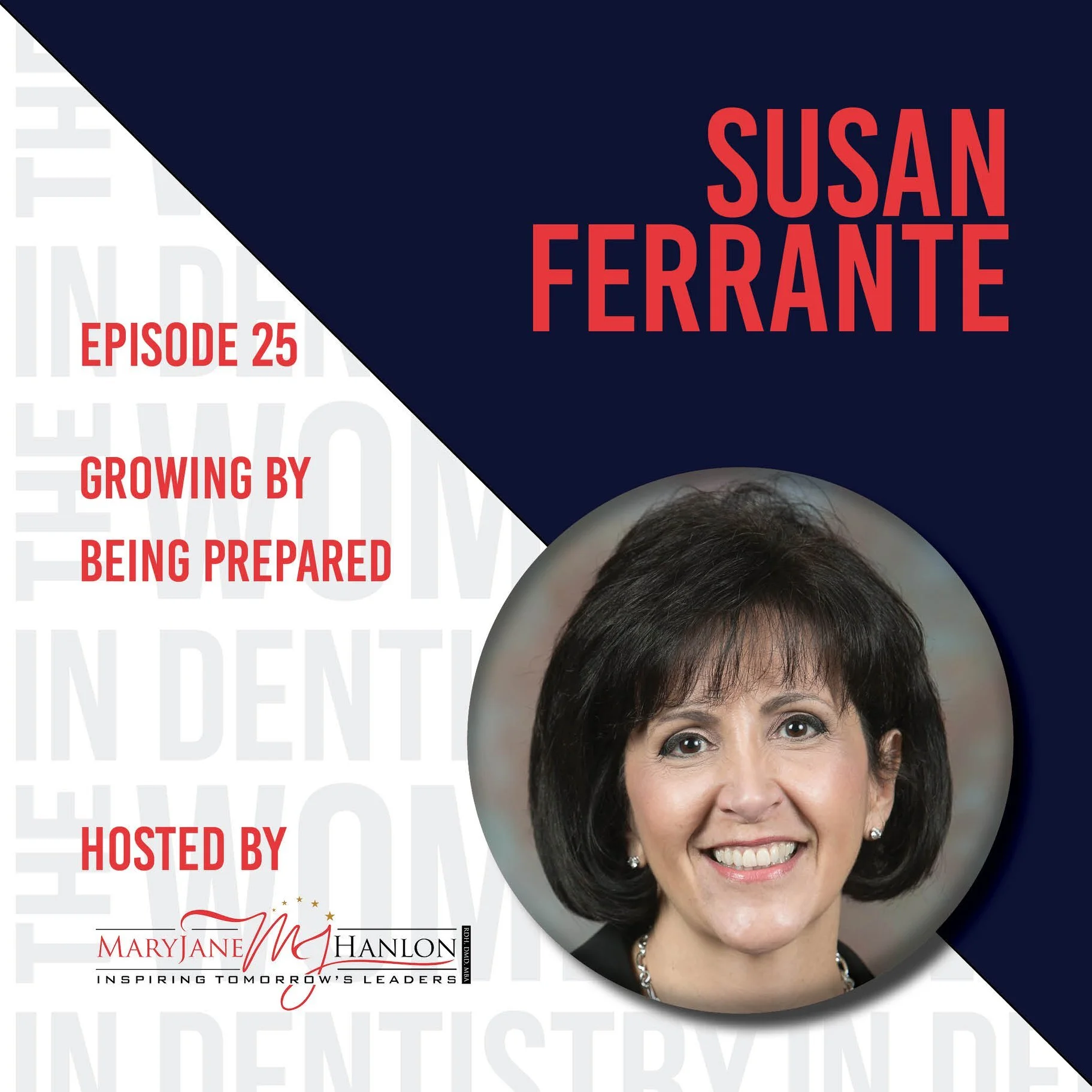 11/24/20 Episode 25: Susan Ferrante talks “growing by being prepared”