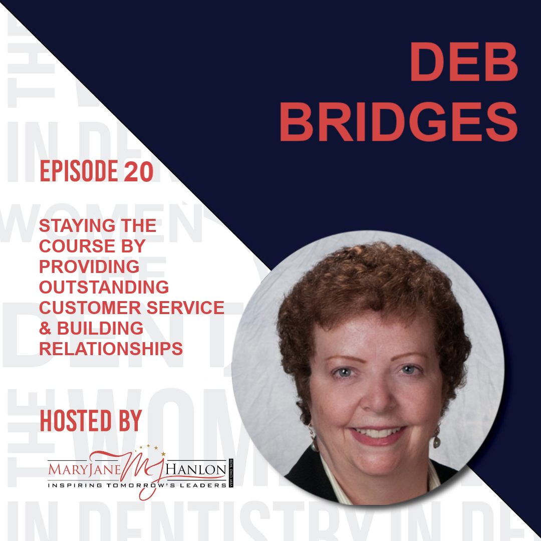 10/19/21 Episode 20: Ms. Deb Bridges Talks “Staying the Course by Providing Outstanding Customer Service and Building Relationships”