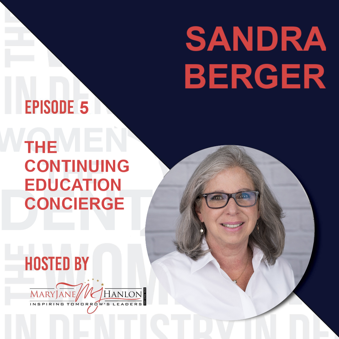 7/06/21 Episode 5: SANDRA BERGER Talks “The Continuing Education Concierge”