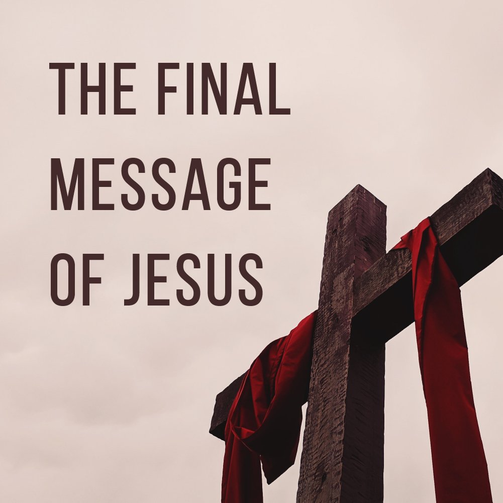 the_final_message_of_jesus.jpg