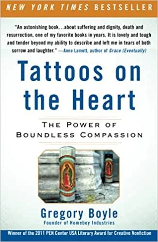 Tattoos on the Heart - Gregory Boyle